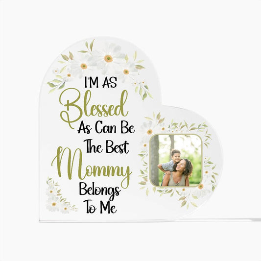 Personalize Your Acrylic Heart Photo Plaque For Any Loved One - I'm as Blessed As Can Be
