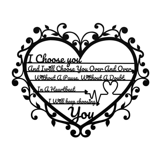 I choose you and I will keep choosing you heart metal wall art, Bedroom wall decor, Gift For Couple, Wedding Gift, Metal Signs - Always Essential Gifts