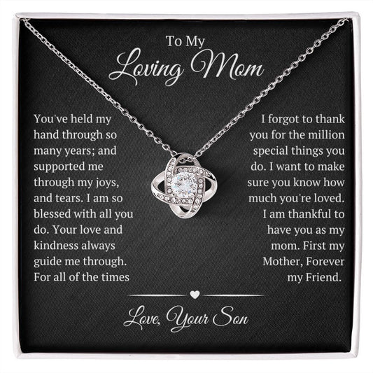 To My Loving Mom Love Knot Necklace First My Mother, Forever My Friend Love Your Son