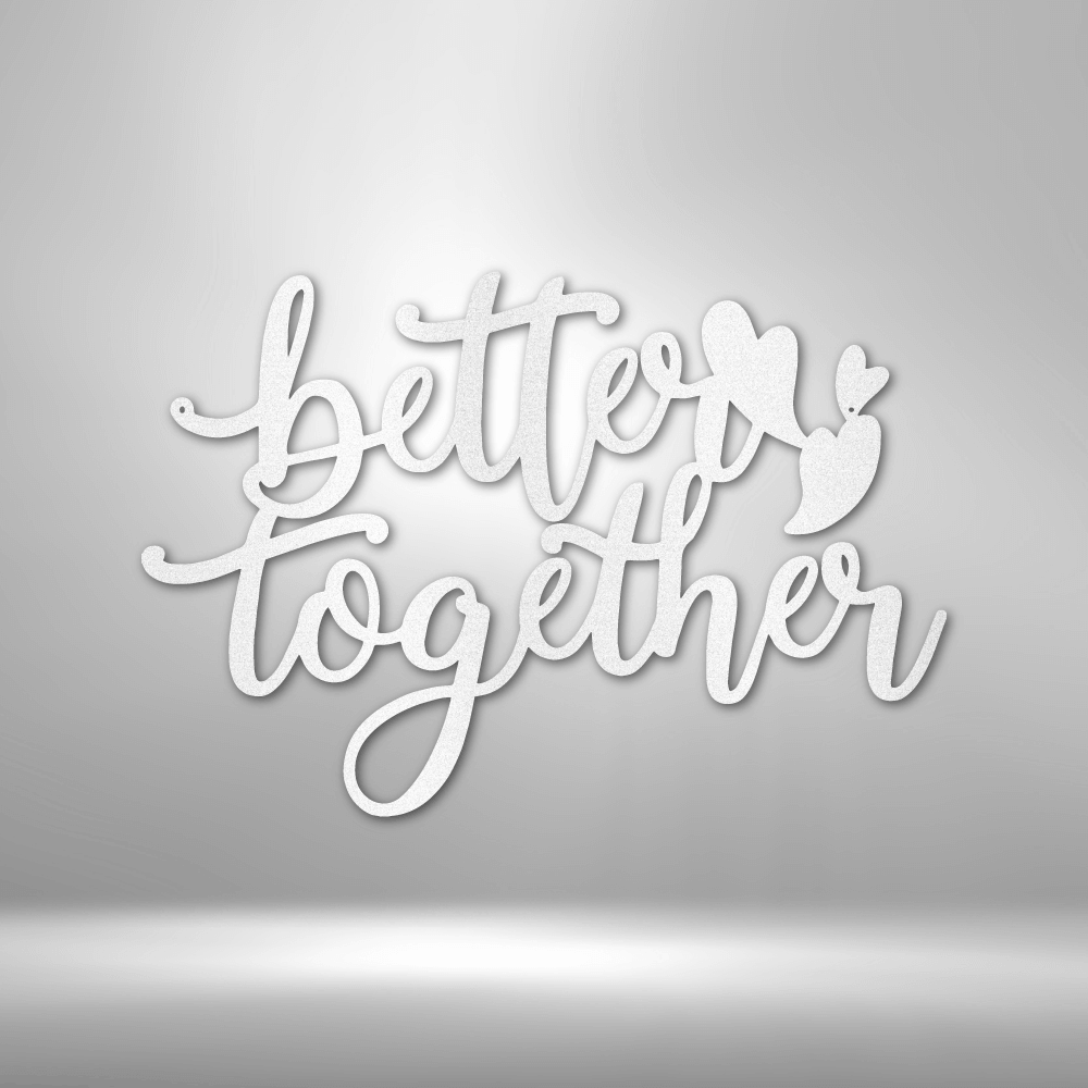 Better Together Quote Metal Wall Art Quote