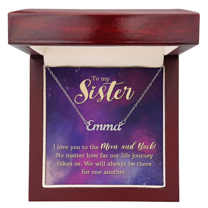 To My Sister Custom Name Necklace Gift, I Love YOU To The Moon & Back